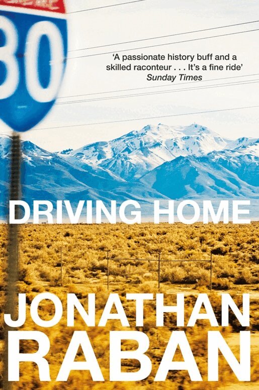 Jonathan Raban - Driving Home, E-bok