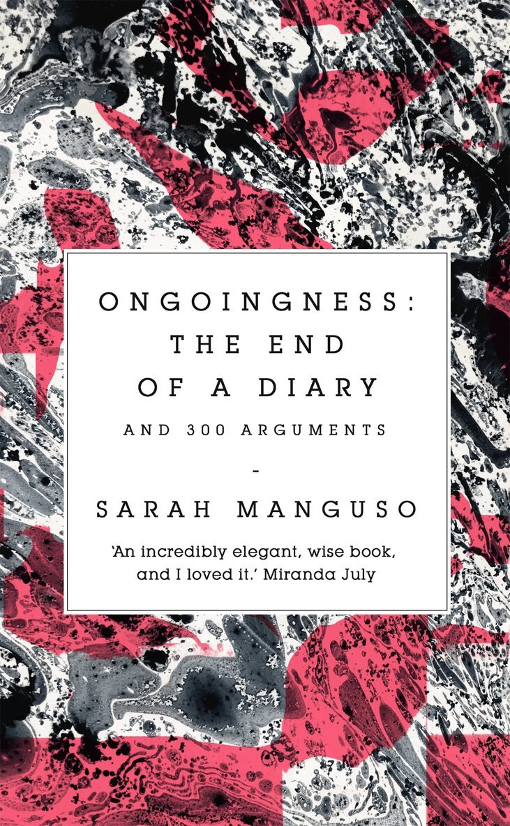 Sarah Manguso - Ongoingness, E-bok