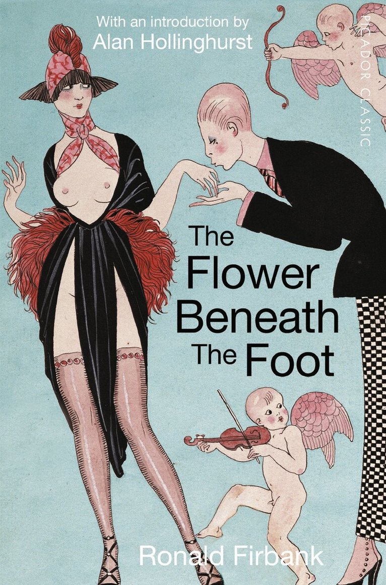 Ronald Firbank - Flower Beneath the Foot, E-bok
