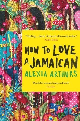 How to Love a Jamaican av Alexia Arthurs