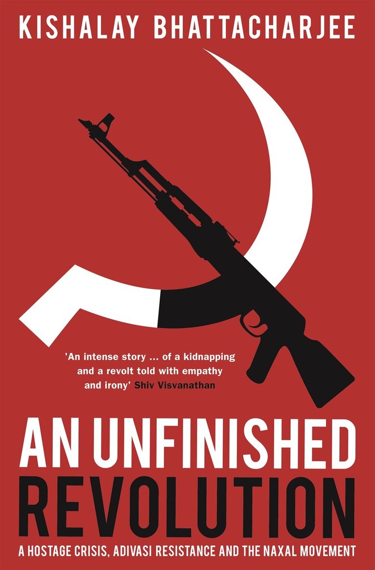 Kishalay Bhattacharjee - Unfinished Revolution, E-bok