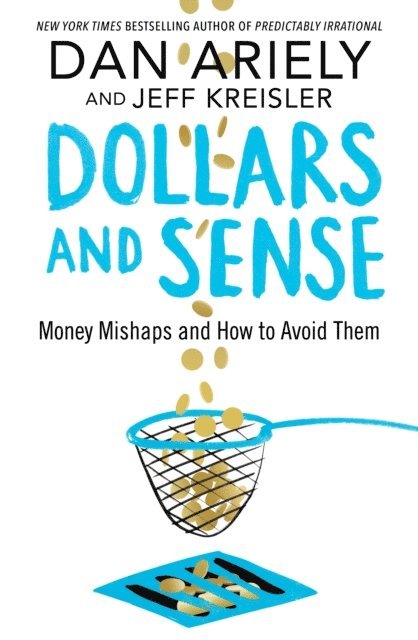 Jeff Kreisler, Dan Ariely - Dollars and Sense, E-bok