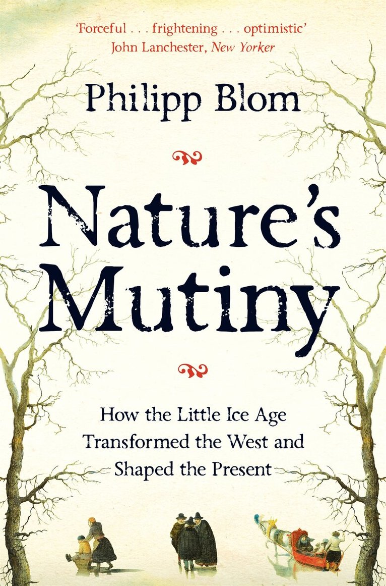 Philipp Blom - Nature's Mutiny, E-bok