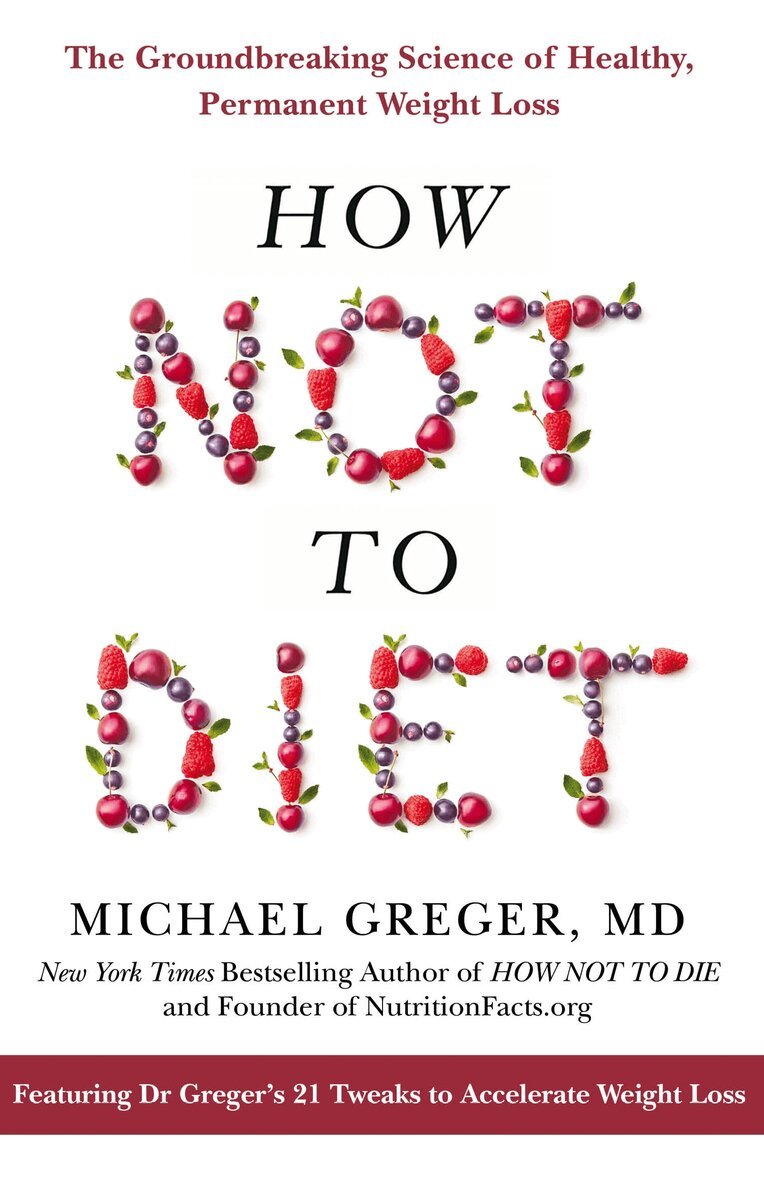 Michael Greger - How Not to Diet, E-bok