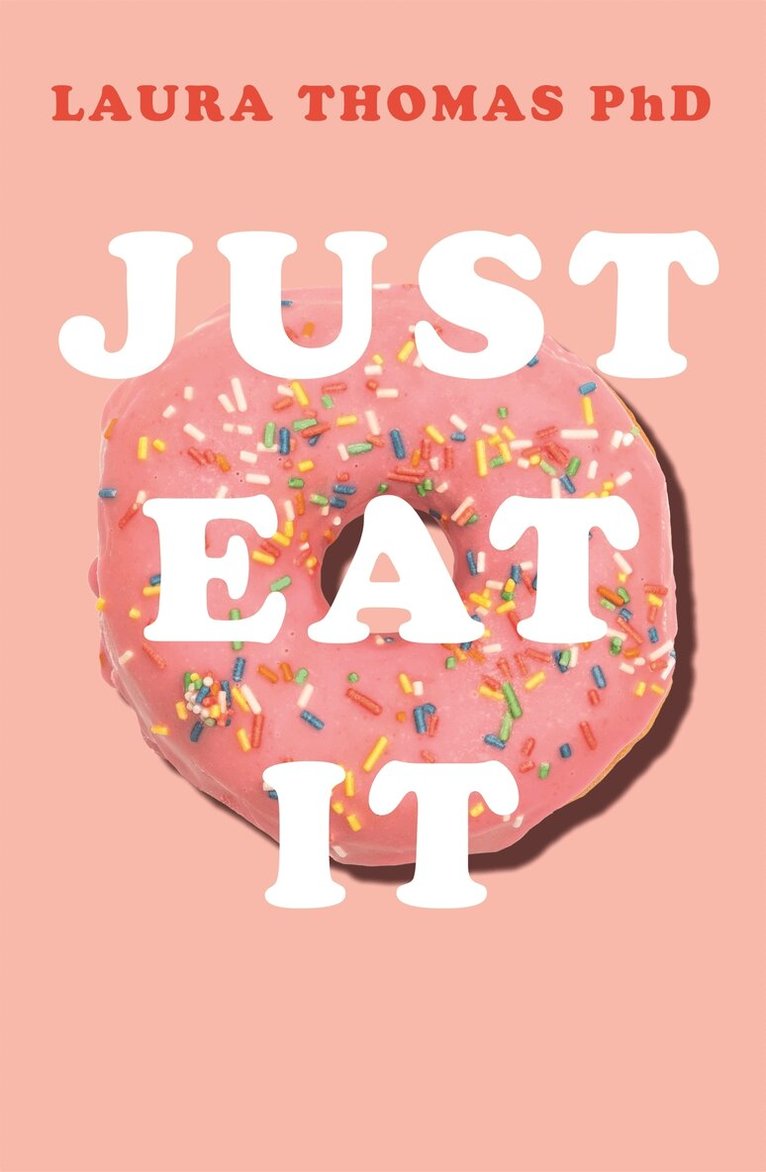 Laura Thomas - Just Eat It, E-bok