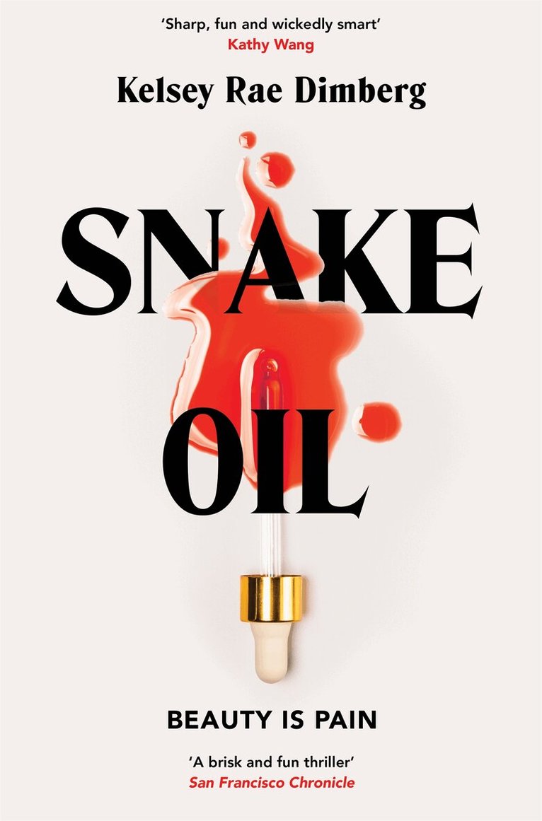Kelsey Rae Dimberg - Snake Oil, E-bok