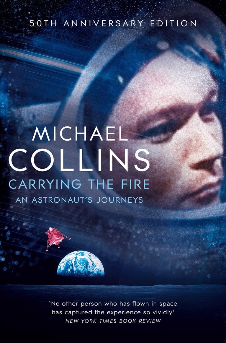 Michael Collins - Carrying the Fire, E-bok