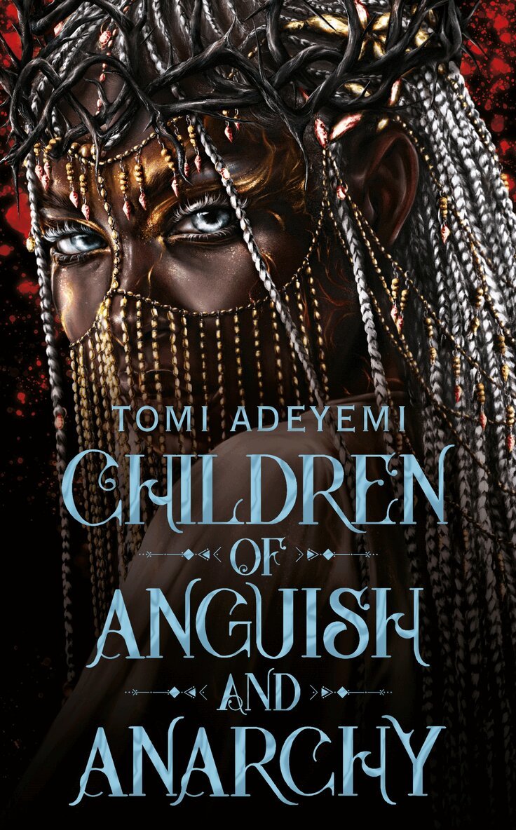 Tomi Adeyemi - Children of Anguish and Anarchy, E-bok