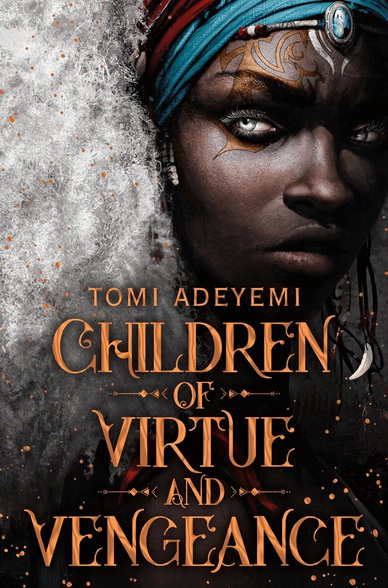 Tomi Adeyemi - Children of Virtue and Vengeance, E-bok
