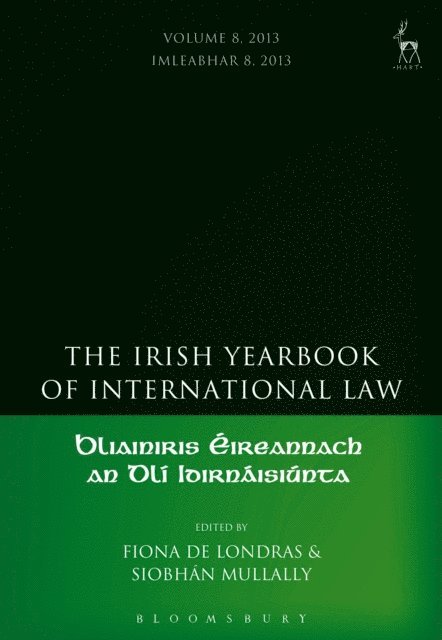 Fiona de Londras, Siobhán Mullally - Irish Yearbook of International Law, Volume 8, 2013, E-bok