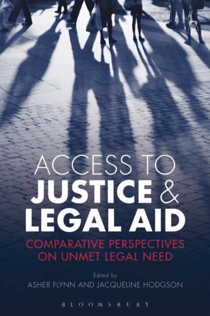 Asher Flynn, Jacqueline Hodgson - Access to Justice and Legal Aid, E-bok