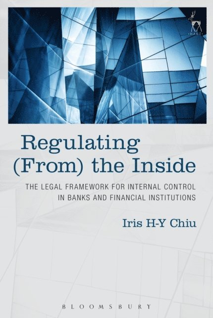 Iris H-Y Chiu - Regulating (From) the Inside, E-bok