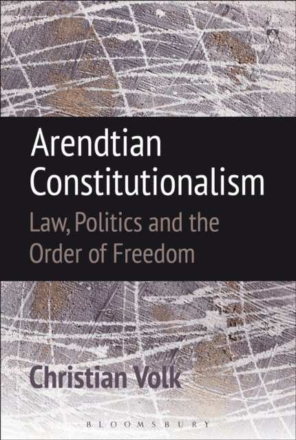 Christian Volk - Arendtian Constitutionalism, E-bok