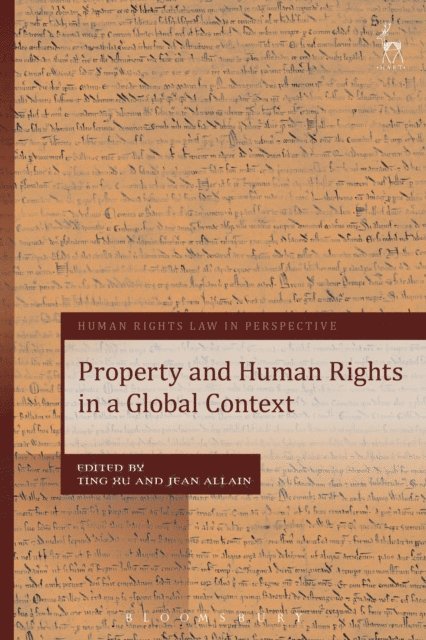 Ting Xu, Jean Allain - Property and Human Rights in a Global Context, E-bok