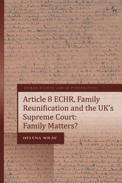 Helena Wray - Article 8 ECHR, Family Reunification and the UK’s Supreme Court, E-bok