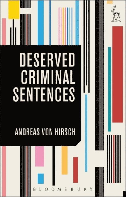 Andreas von Hirsch - Deserved Criminal Sentences, E-bok