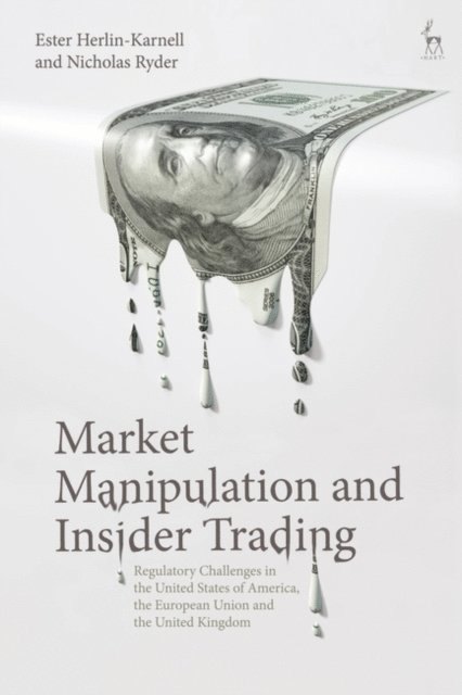 Ester Herlin-Karnell, Nicholas Ryder - Market Manipulation and Insider Trading, E-bok