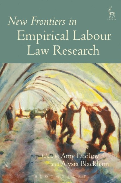 Amy Ludlow, Alysia Blackham - New Frontiers in Empirical Labour Law Research, E-bok