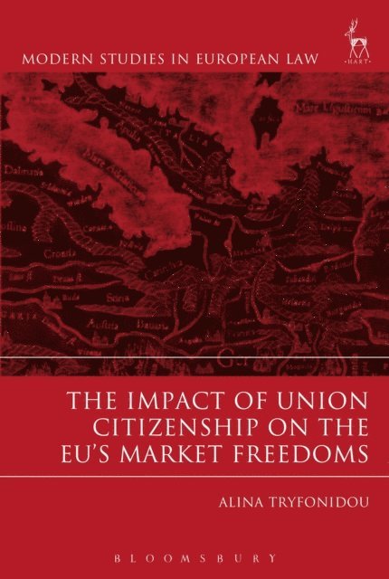 Alina Tryfonidou - Impact of Union Citizenship on the EU's Market Freedoms, E-bok