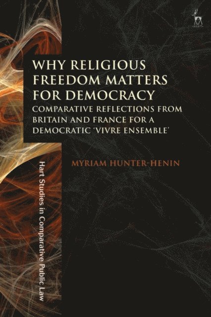 Myriam Hunter-Henin - Why Religious Freedom Matters for Democracy, E-bok
