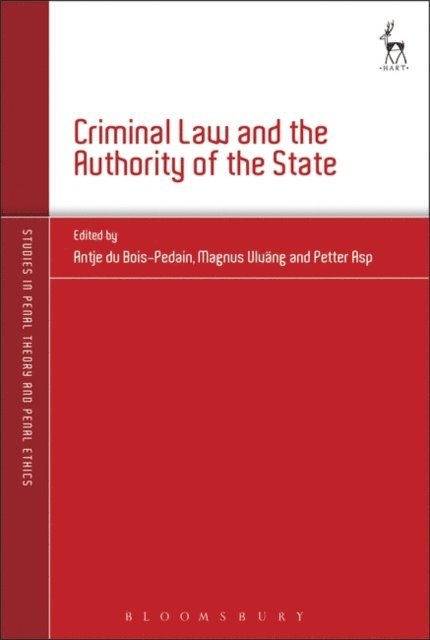 Antje du Bois-Pedain, Magnus Ulväng, Petter Asp - Criminal Law and the Authority of the State, E-bok