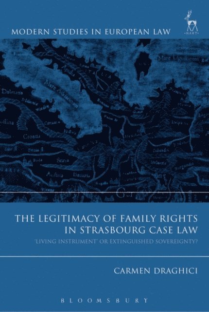Carmen Draghici - Legitimacy of Family Rights in Strasbourg Case Law, E-bok