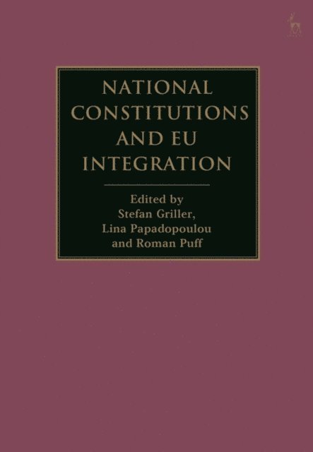 Stefan Griller, Lina Papadopoulou, Roman Puff - National Constitutions and EU Integration, E-bok