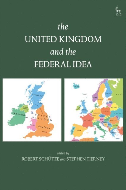 Robert Schütze, Stephen Tierney - United Kingdom and The Federal Idea, E-bok