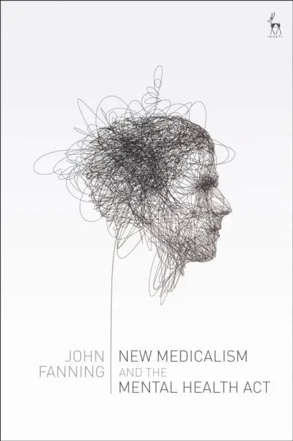 John Fanning - New Medicalism and the Mental Health Act, E-bok. Tillgänglighet: Lägg i varukorg
