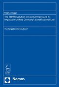 The 1989 Revolution in East Germany and its impact on Unified Germanys Constitutional Law