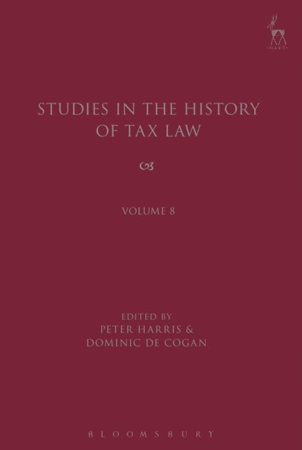 Peter Harris, Dominic de Cogan - Studies in the History of Tax Law, Volume 8, E-bok