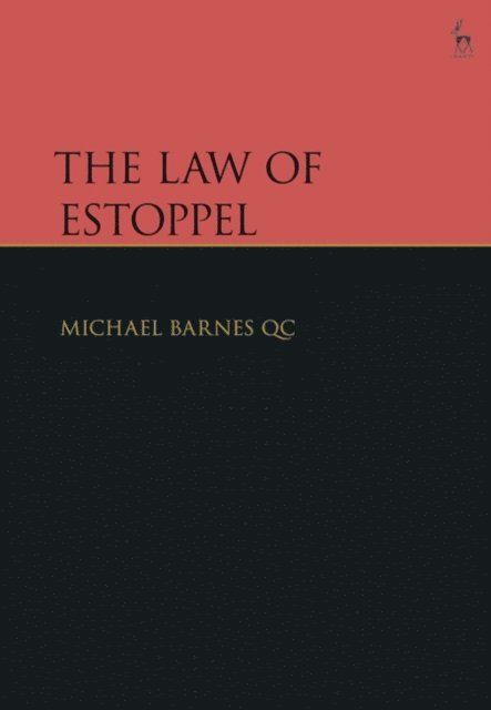 Michael Barnes KC - Law of Estoppel, E-bok