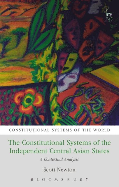 Scott Newton - Constitutional Systems of the Independent Central Asian States, E-bok