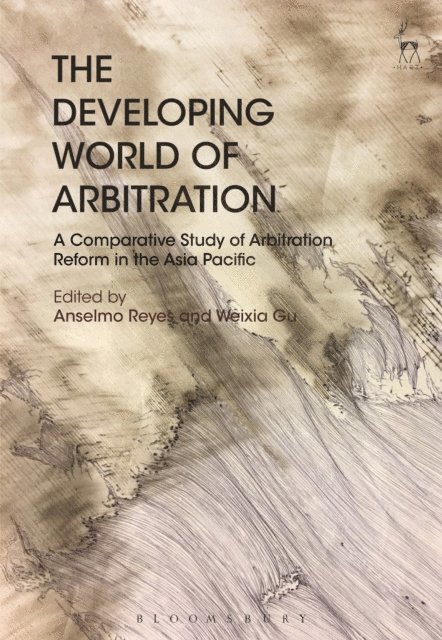 Anselmo Reyes, Weixia Gu - Developing World of Arbitration, E-bok