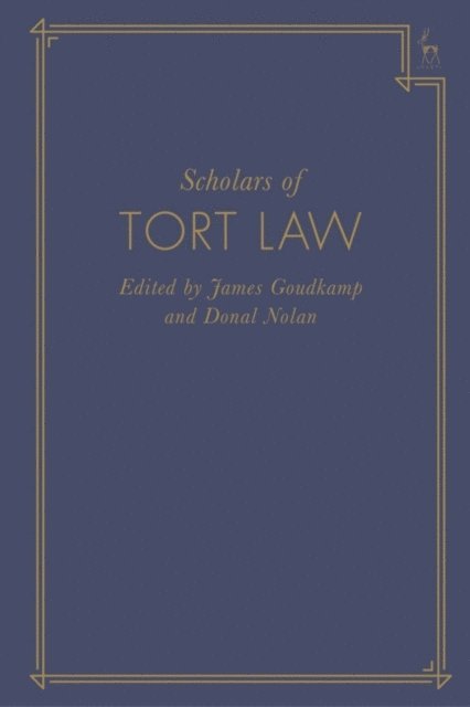 James Goudkamp, Donal Nolan - Scholars of Tort Law, E-bok