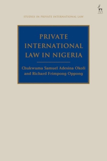 Chukwuma Samuel Adesina Okoli, Richard Oppong - Private International Law in Nigeria, E-bok