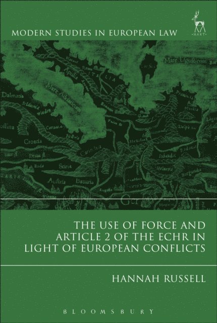 Hannah Russell - Use of Force and Article 2 of the ECHR in Light of  European Conflicts, E-bok. Tillgänglighet: Lägg i varukorg