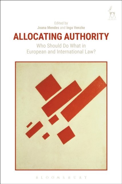 Joana Mendes, Ingo Venzke - Allocating Authority, E-bok