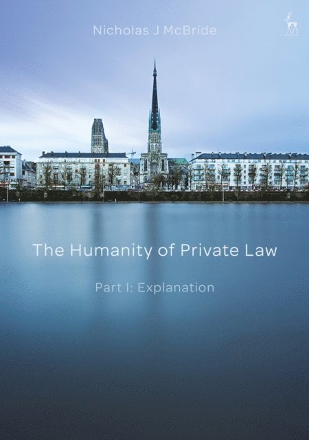 Nicholas McBride - Humanity of Private Law, E-bok