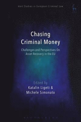 Katalin Ligeti, Michele Simonato - Chasing Criminal Money, E-bok