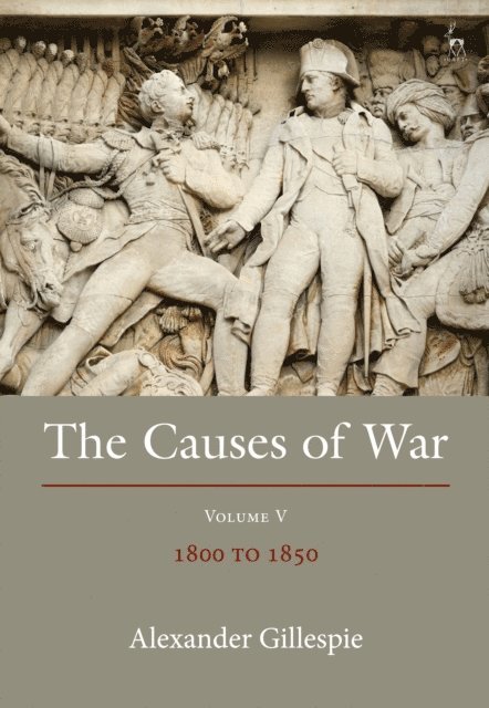 Alexander Gillespie - Causes of War, E-bok