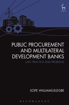 Sope Williams - Public Procurement and Multilateral Development Banks, E-bok