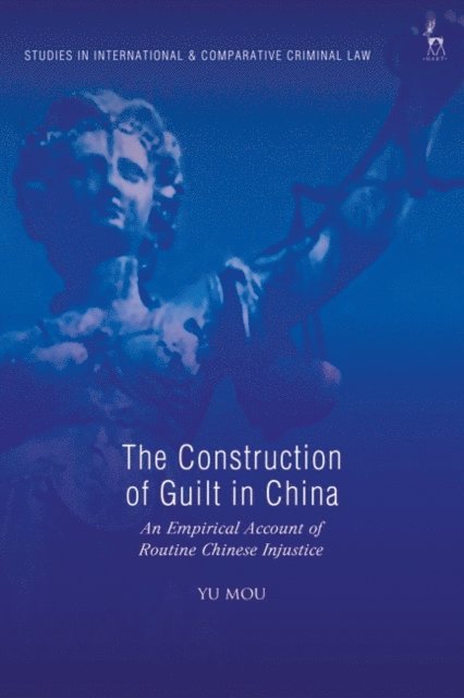 Yu Mou - Construction of Guilt in China, E-bok