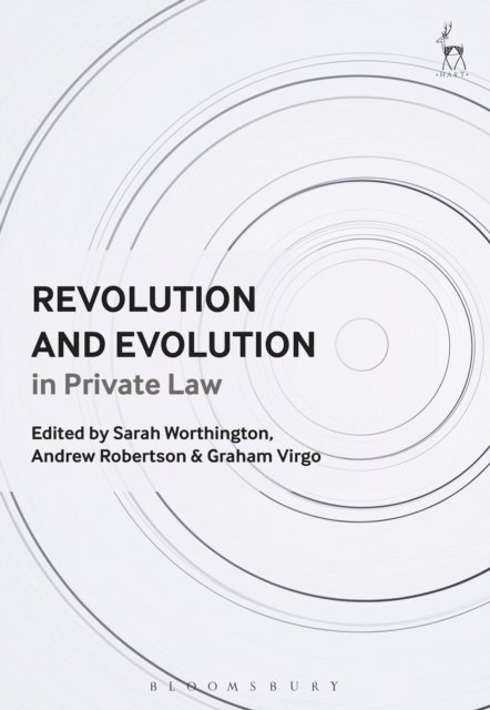 Sarah Worthington, Andrew Robertson, Graham Virgo - Revolution and Evolution in Private Law, E-bok