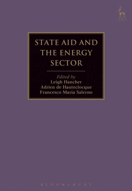 Leigh Hancher, Adrien de Hauteclocque, Francesco Maria Salerno - State Aid and the Energy Sector, E-bok