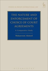 Nature and Enforcement of Choice of Court Agreements
