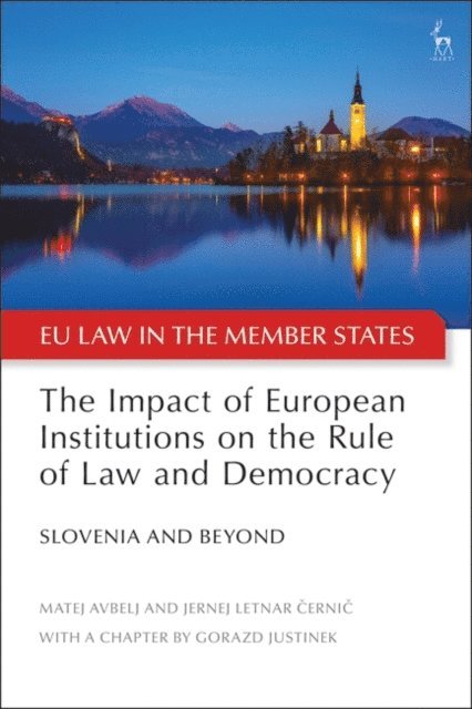Matej Avbelj, Jernej Letnar Cernic - Impact of European Institutions on the Rule of Law and Democracy, E-bok