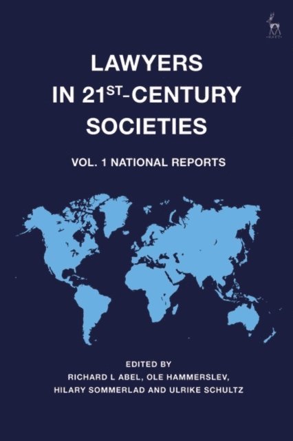 Richard L Abel, Ole Hammerslev, Hilary Sommerlad, Ulrike Schultz - Lawyers in 21st-Century Societies, E-bok