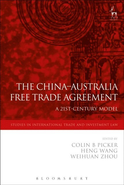 Colin Picker, Heng Wang, Weihuan Zhou - China-Australia Free Trade Agreement, E-bok