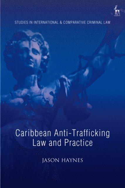 Jason Haynes - Caribbean Anti-Trafficking Law and Practice, E-bok